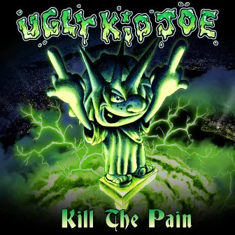 Kill The Pain by Ugly Kid Joe