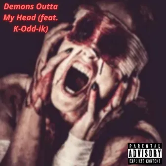 Demons Outta My Head by Trxpstxr JLB