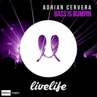 Bass Is Bumpin by Adrian Cervera