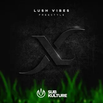 Lush Vibes Freestyle by XL