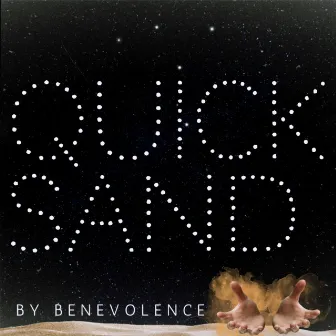 Quicksand by Benevolence