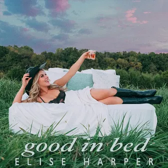 Good in Bed by Elise Harper