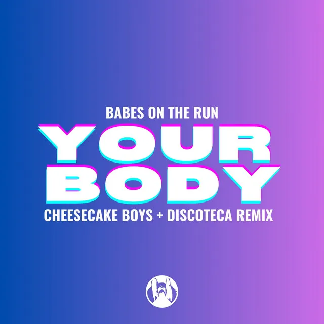 Your Body - Cheesecake Boys, Discoteca Remix