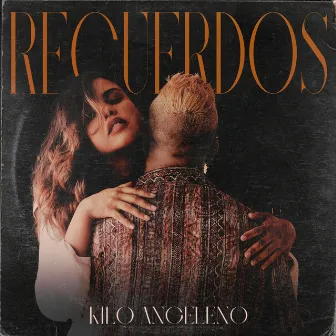 Recuerdos by Kilo Angeleno