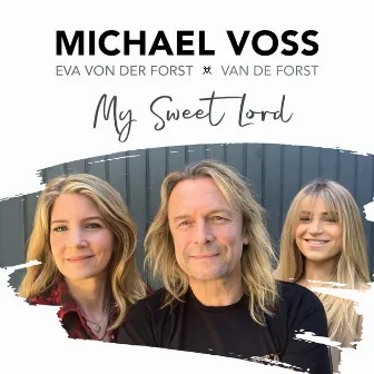 My sweet Lord by Michael Voss