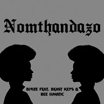 Nomthandazo by BL4ZE