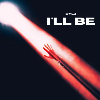 I'll Be by DYLZ