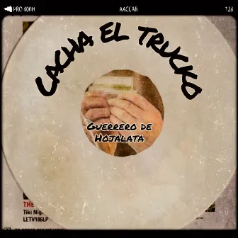 Cacha el Trucko by Guerrero de Hojalata