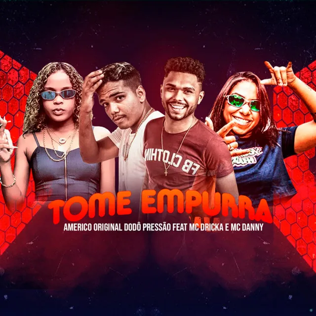 Tome Empurra (feat. Mc Dricka, Mc Danny)