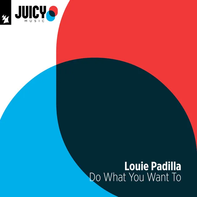 Do What You Want To - Louie Padilla Dark Mix