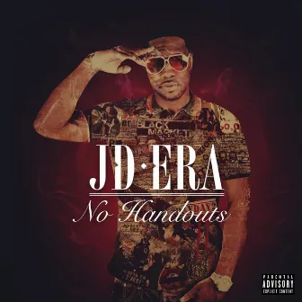 No Handouts (Deluxe Edition) by JD Era