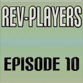 Episode 10 by Rev-Players