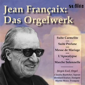 Jean-René Francaix: Das Orgelwerk (Organ Works) by Jürgen Essl