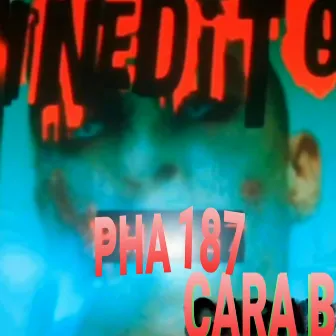 INEDITO 2016 CARA B by PHA187