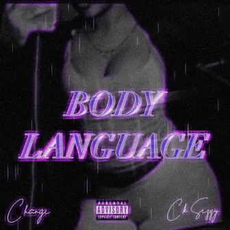 BODY LANGUAGE by CK Sizzy