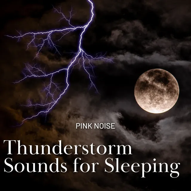 Thunderstorm Sounds for Sleeping with Pink Noise, Loopable