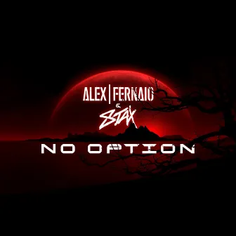 No Option by Alex Fernaio