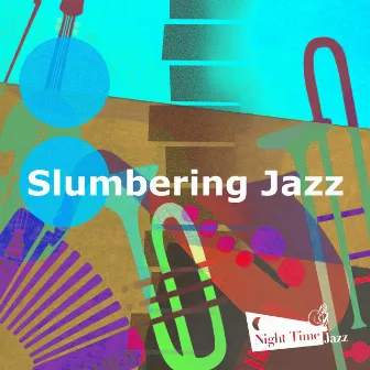 Slumbering Jazz by Night-Time Jazz