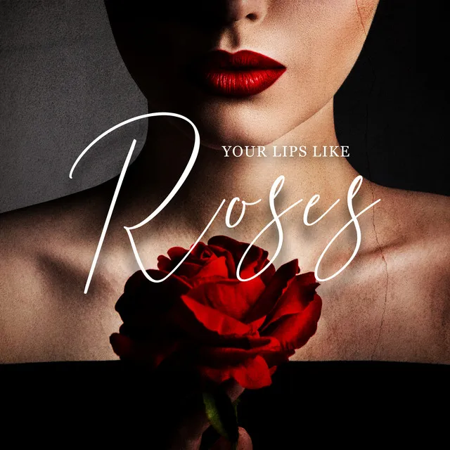 Your Lips Like Roses - Subtle and Romantic Piano Pieces, Pleasant Moments, Love Nights