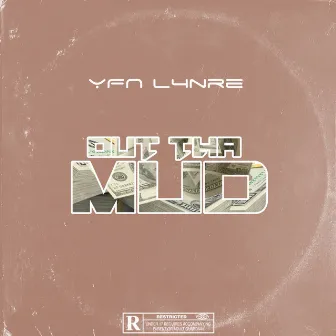 Out Tha Mud by YFN L4NRE