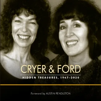 Cryer & Ford: Hidden Treasures, 1967-2020 by Nancy Ford