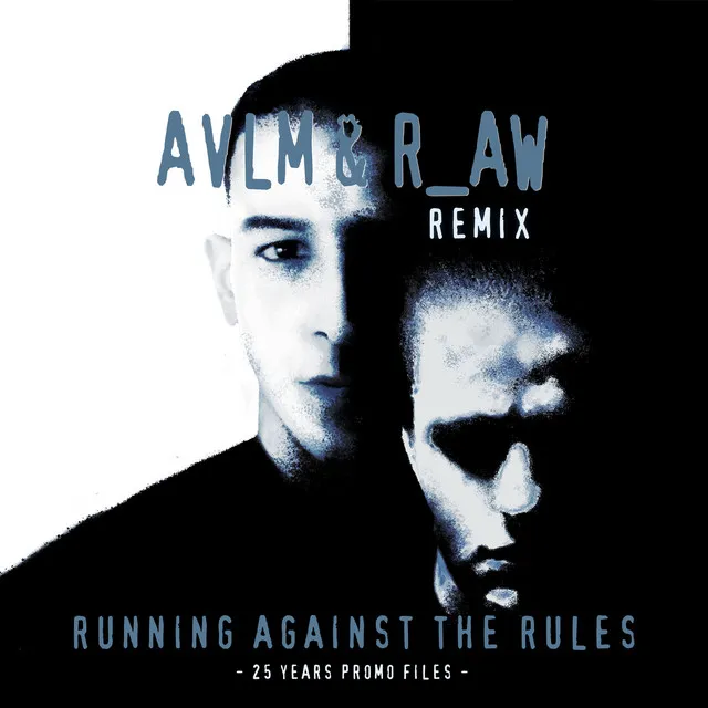 Running Against The Rules - AVLM & Rude Awakening Remix