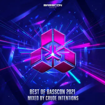 Best of Basscon: 2021 (Mixed by Crude Intentions) by Crude Intentions