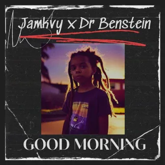 Good Morning by JamKvy