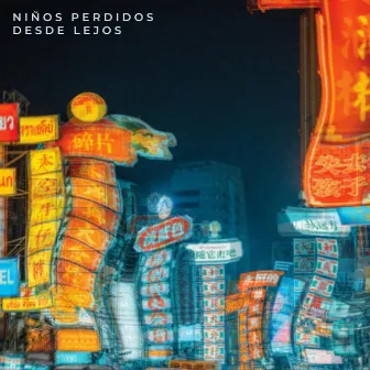 Desde Lejos by Niños Perdidos