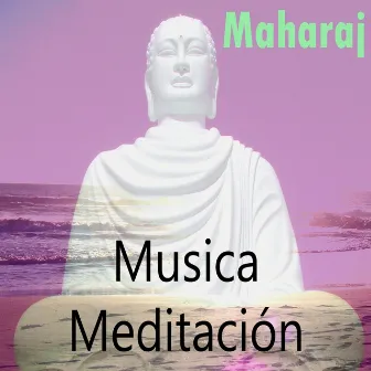 Musica Meditación by Maharaj