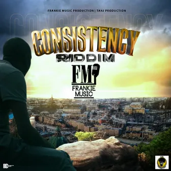 Consistency Riddim by Frankie Music