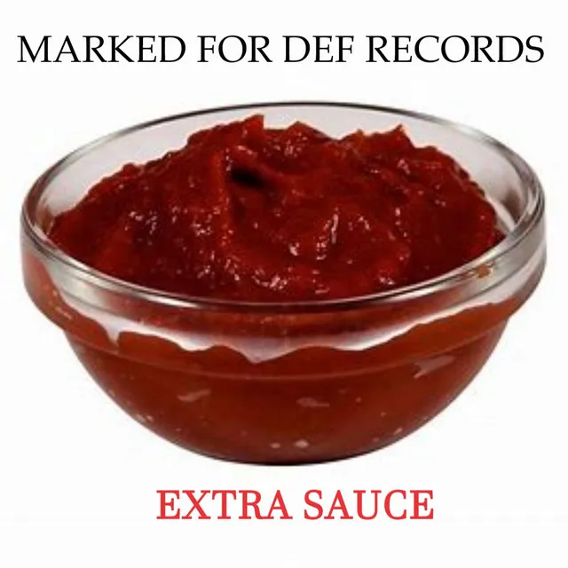 EXTRA SAUCE - PART 2