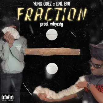 Fraction by YUNG QUEZ