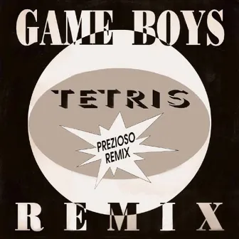 Tetris (Remix) by Game Boys