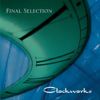 Clockworks by Final Selection