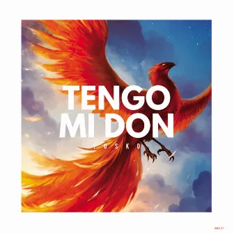 Tengo Mi Don by Tosko