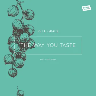 The Way You Taste EP by Pete Grace