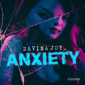 Anxiety by Davina Joy