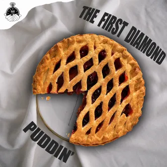 Puddin' by The First Diamond