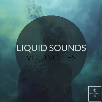 Void Voices by Liquid Sound