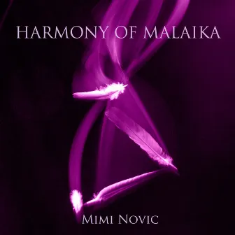 Harmony of Malaika by Mimi Novic