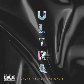 Ultra by Jay Walle