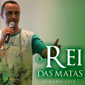 O Rei das Matas by Sandro Luiz