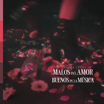 Malos Pa'l Amor, Buenos Pa' la Música by SkullKiid