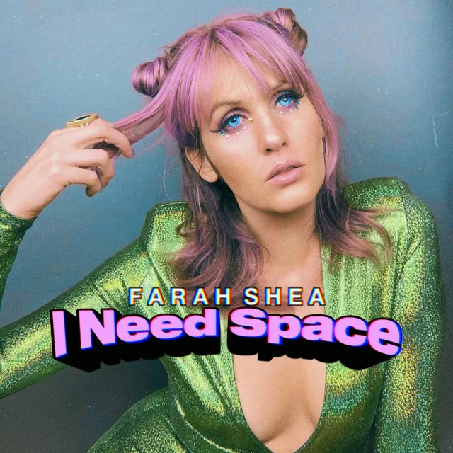 I Need Space