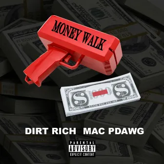 Money Walk by Dirt Rich