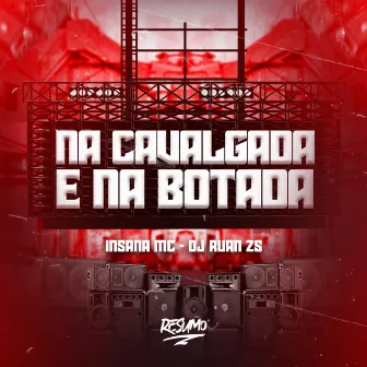 Na Cavalgada e na Botada by INSANA MC