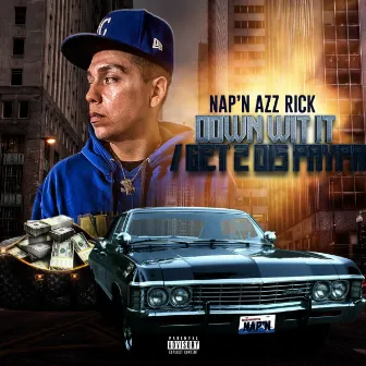 Down Wit It (Get 2 Dis Paypa) by Nap'n Azz Rick