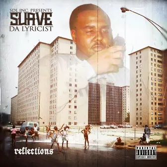 Reflections by Suave da Lyricist