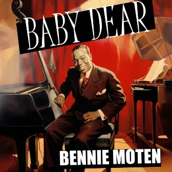 Baby Dear by Bennie Moten